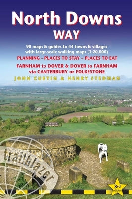 North Downs Way: British Walking Guide: Farnham-Dover-Farnham - 90 Large-Scale Walking Maps (1:20,000) & Guides to 44 Towns & Villages - Planning, Pla by Stedman, Henry