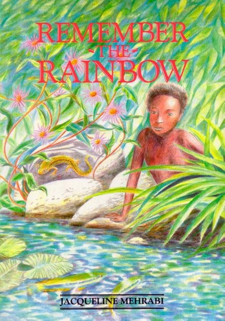 Remember the Rainbow by Mehrabi, Jacqueline