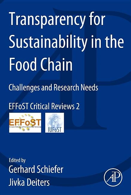 Transparency for Sustainability in the Food Chain: Challenges and Research Needs Effost Critical Reviews #2 by Schiefer, Gerhard