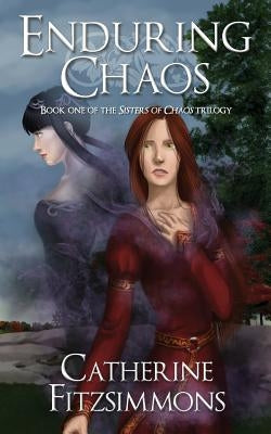 Enduring Chaos by Fitzsimmons, Catherine