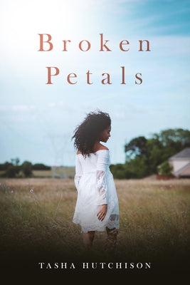 Broken Petals by Hutchison, Tasha
