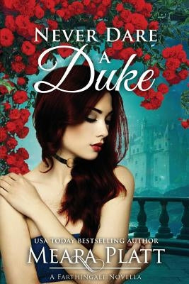 Never Dare a Duke by Platt, Meara