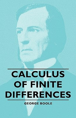 Calculus of Finite Differences by Boole, George