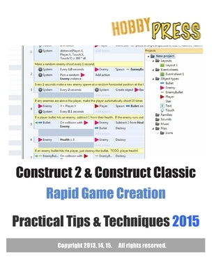 Construct 2 & Construct Classic Rapid Game Creation Practical Tips & Techniques by Hobbypress