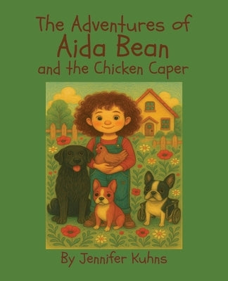 Aida Bean and the Chicken Caper by Kuhns, Jennifer