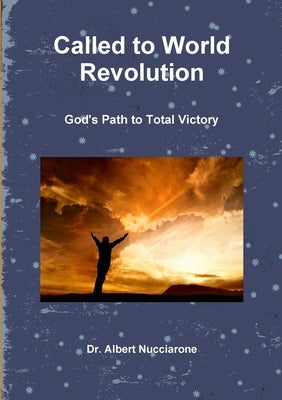 Called to World Revolution by Nucciarone, Albert