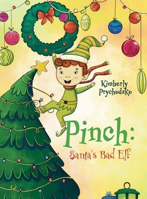 Pinch: Santa's Bad Elf by Prychodzko, Kimberly
