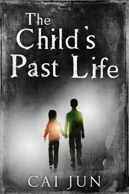 The Child's Past Life by Jun, Cai