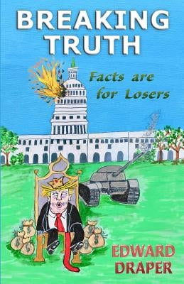Breaking Truth by Draper, Edward