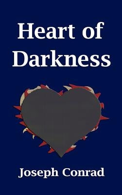 Heart of Darkness by Conrad, Joseph