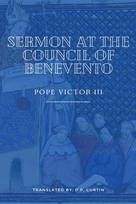 Sermon at the Council of Benevento by Pope Victor III