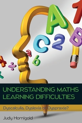 Understanding Maths Learning Difficulties by Hornigold