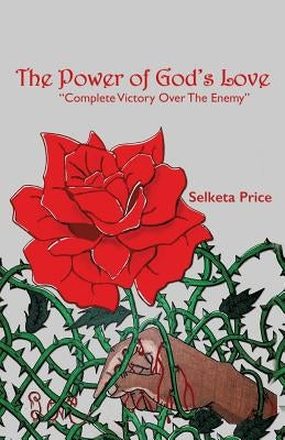 The Power of God's Love by Price, Selketa