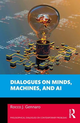 Dialogues on Minds, Machines, and AI by Gennaro, Rocco J.