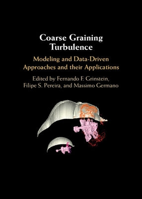 Coarse Graining Turbulence by Grinstein, Fernando F.