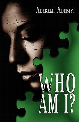 Who Am I by Adebiyi, Adekemi