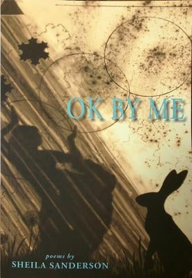 Ok by Me by Sanderson, Sheila