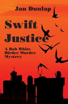 Swift Justice by Dunlap, Jan