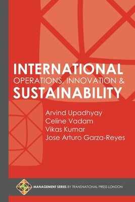 International Operations, Innovation and Sustainability by Upadhyay, Arvind