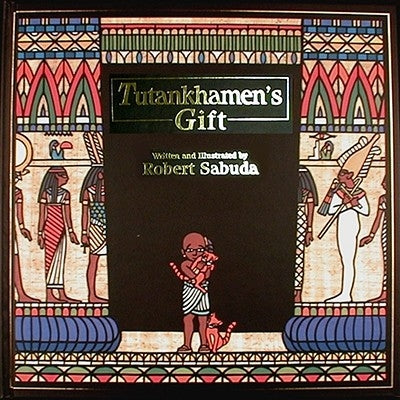 Tutankhamen's Gift by Sabuda, Robert