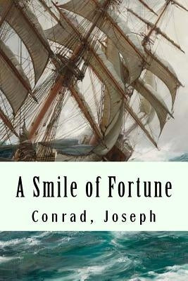 A Smile of Fortune by Conrad, Joseph