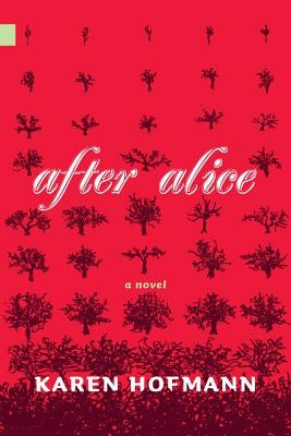 After Alice by Hofmann, Karen