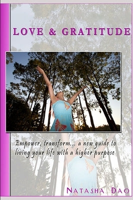 Love & Gratitude by Dao, Natasha