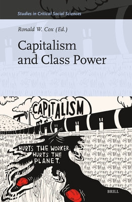 Capitalism and Class Power by Cox, Ronald W.