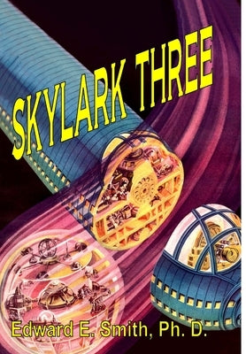 Skylark Three by Smith, Edward E.