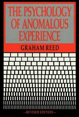 Psychology of Anomalous Experience by Reed, Graham