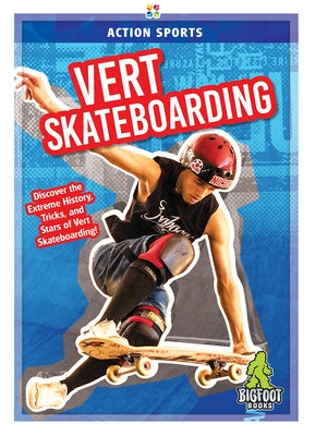 Vert Skateboarding by Hale, K. A.
