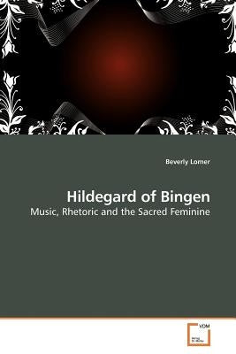 Hildegard of Bingen by Lomer, Beverly