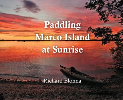 Paddling Marco Island at Sunrise by Blonna, Richard