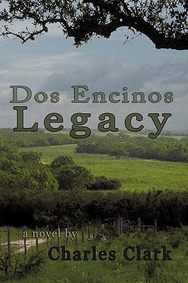 DOS Encinos Legacy by Charles Clark, Clark