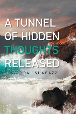 A Tunnel of Hidden Thoughts Released by Shabazz, Oni