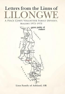 Letters from the Linns of Lilongwe: A Peace Corps Volunteer Family Odyssey, Malawi 1973-1975 by Linn Family of Ashland, Or