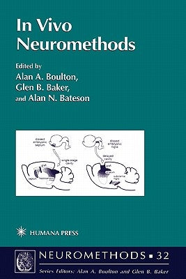 In Vivo Neuromethods by Boulton, Alan A.