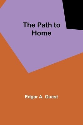 The Path to Home by Guest, Edgar