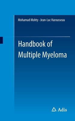 Handbook of Multiple Myeloma by Mohty, Mohamad