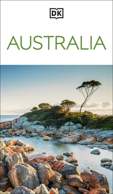 DK Australia: Must-See Sights. Culture & History. Detailed Maps & Tours. Covers Sydney, Melbourne, Brisbane, & More by Dk Travel