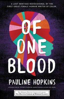 Of One Blood: Or, the Hidden Self by Hopkins, Pauline