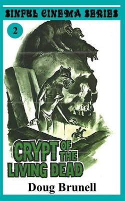 Crypt of the Living Dead by Brunell, Doug