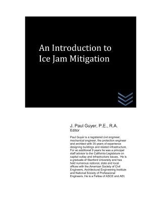 An Introduction to Ice Jam Mitigation by Guyer, J. Paul