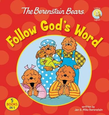 The Berenstain Bears Follow God's Word by Berenstain, Jan