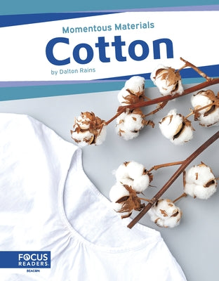 Cotton by Rains, Dalton