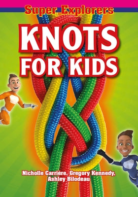 Knots for Kids by Carrière, Nicholle