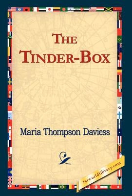 The Tinder-Box by Daviess, Maria Thompson