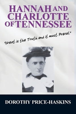 Hannah and Charlotte of Tennessee by Price-Haskins, Dorothy