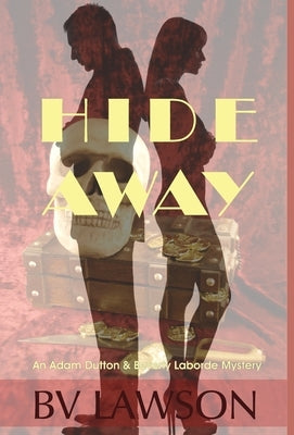 Hide Away: A Beverly Laborde & Adam Dutton Mystery by Lawson, Bv