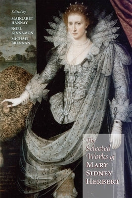 Selected Works of Mary Sidney Herbert, Countess of Pembroke: Volume 290 by Hannay, Margaret P.